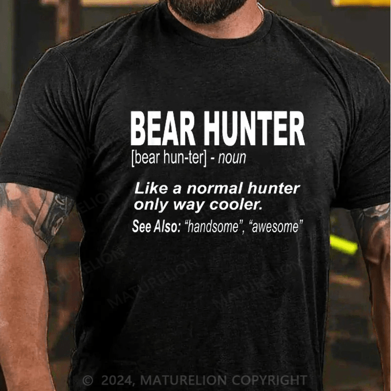 Maturelion Bear Hunter Shirt For People Who Bear Hunt Funny Saying T-Shirt