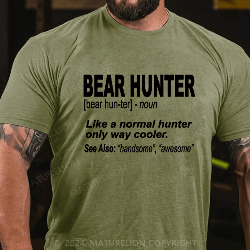 Maturelion Bear Hunter Shirt For People Who Bear Hunt Funny Saying T-Shirt