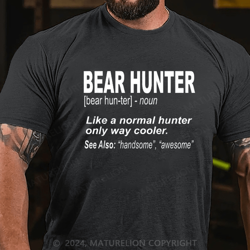 Maturelion Bear Hunter Shirt For People Who Bear Hunt Funny Saying T-Shirt