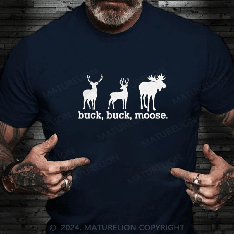 Maturelion Buck Buck Moose Men's T-Shirt