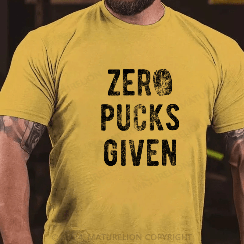 Maturelion Zero Pucks Given T-Shirt