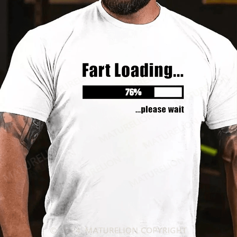 Maturelion Fart Loading Funny T-shirt