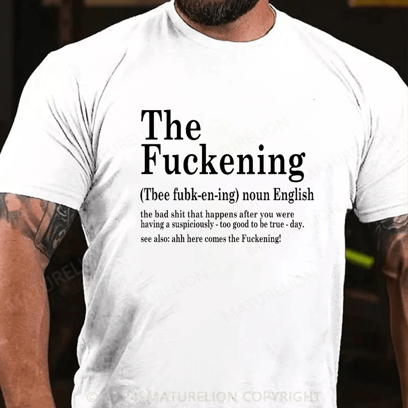 Maturelion The Fuckening Definition Shirt