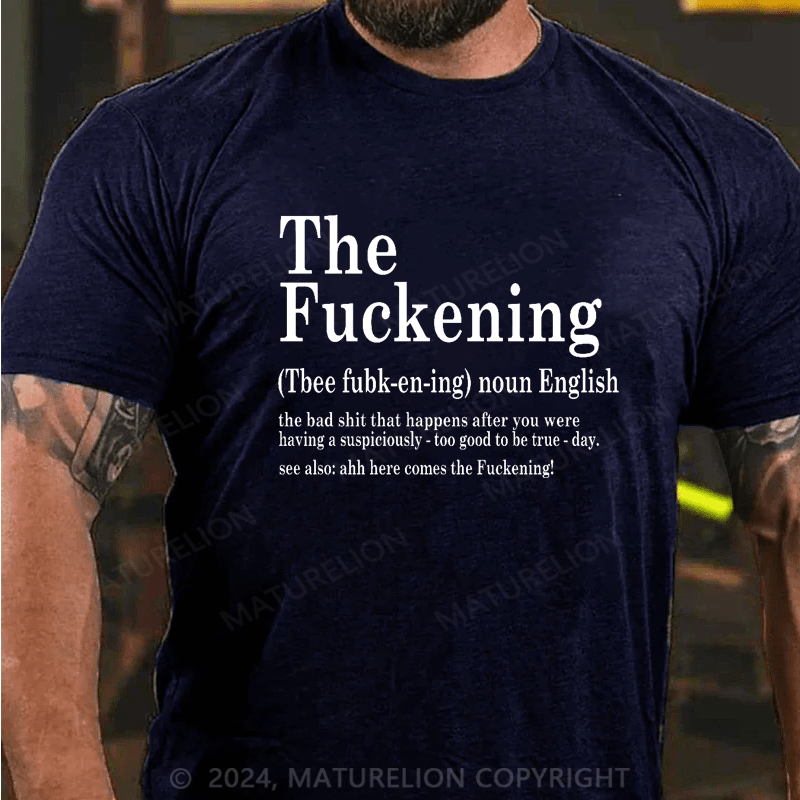 Maturelion The Fuckening Definition Shirt