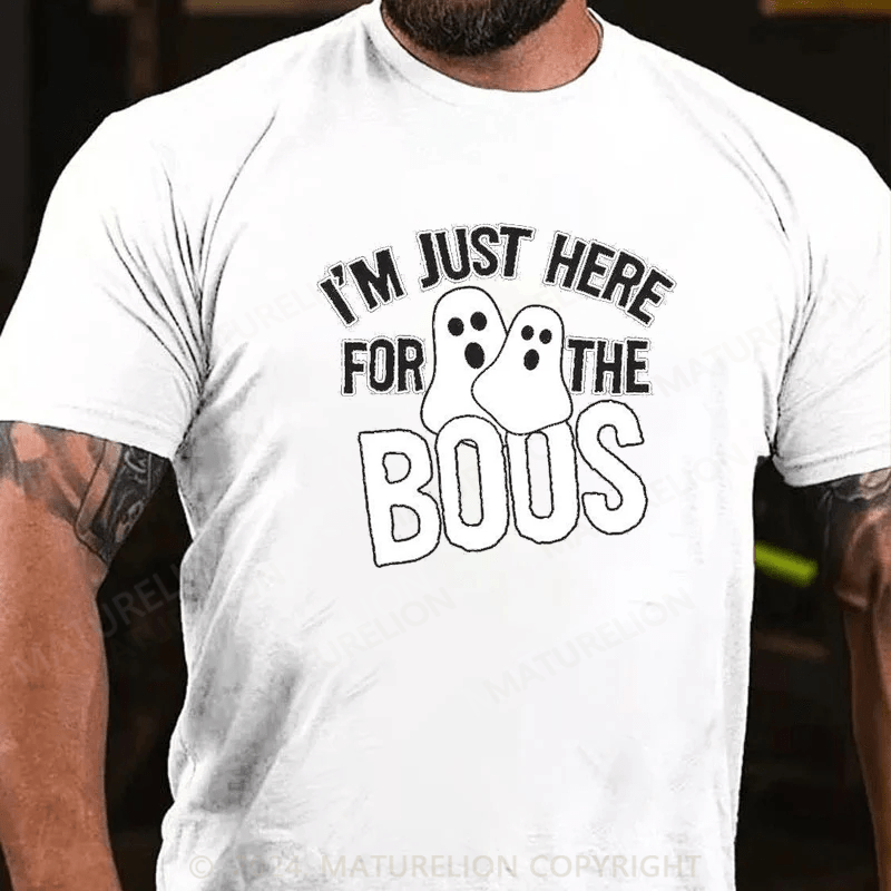 Maturelion I'm Just Here For The Boos Halloween Sarcastic Humor Graphic Funny T Shirt