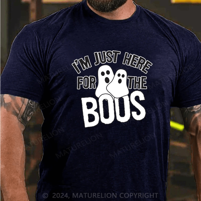 Maturelion I'm Just Here For The Boos Halloween Sarcastic Humor Graphic Funny T Shirt