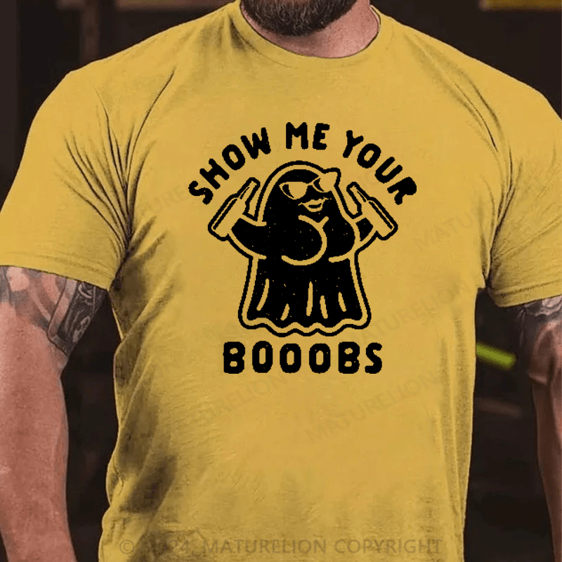 Maturelion Show Me Your Booobs Funny Ghost Halloween T-Shirt