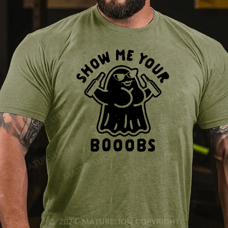 Maturelion Show Me Your Booobs Funny Ghost Halloween T-Shirt