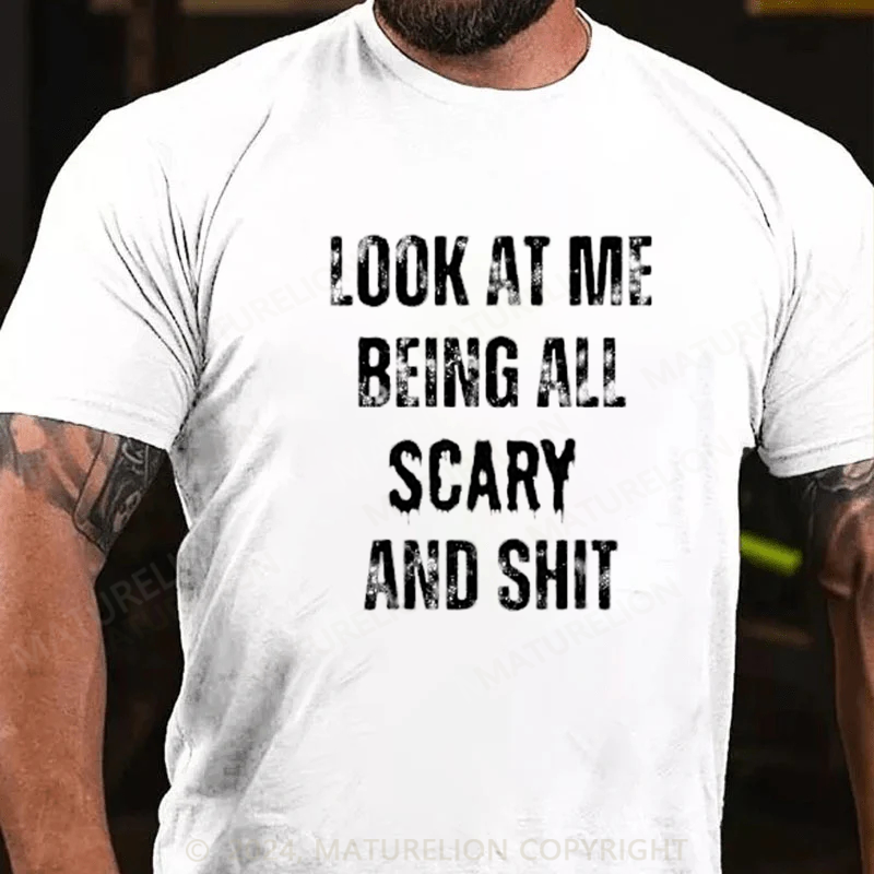 Maturelion Halloween Look At Me Being All Scary  T-Shirt