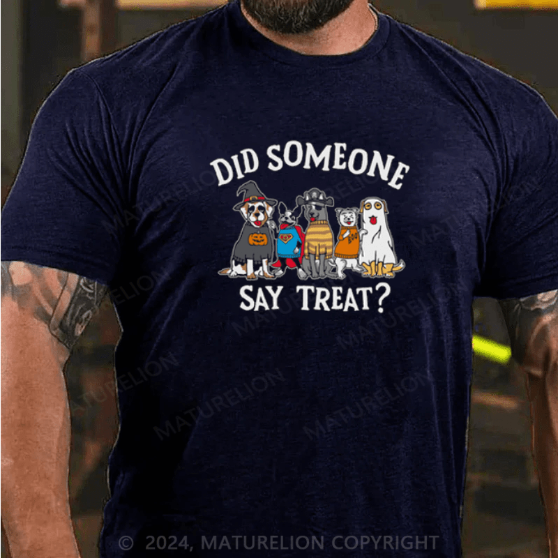 Maturelion Did Someone Say Treat T-Shirt