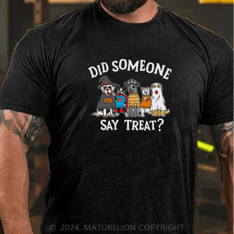 Maturelion Did Someone Say Treat T-Shirt