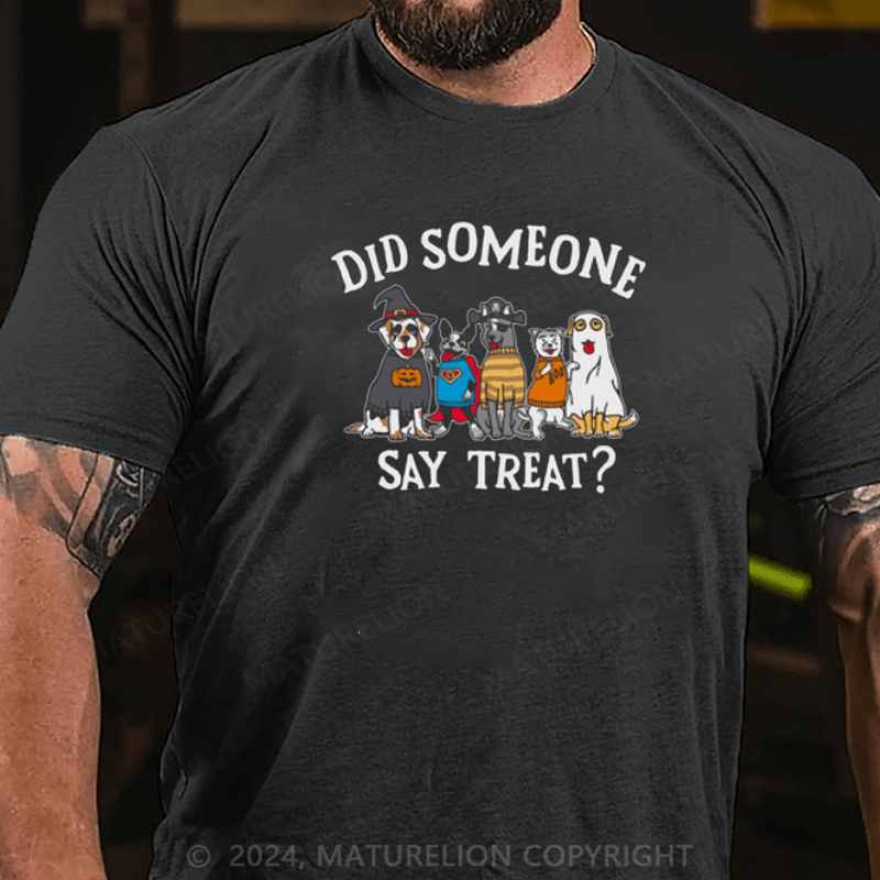 Maturelion Did Someone Say Treat T-Shirt