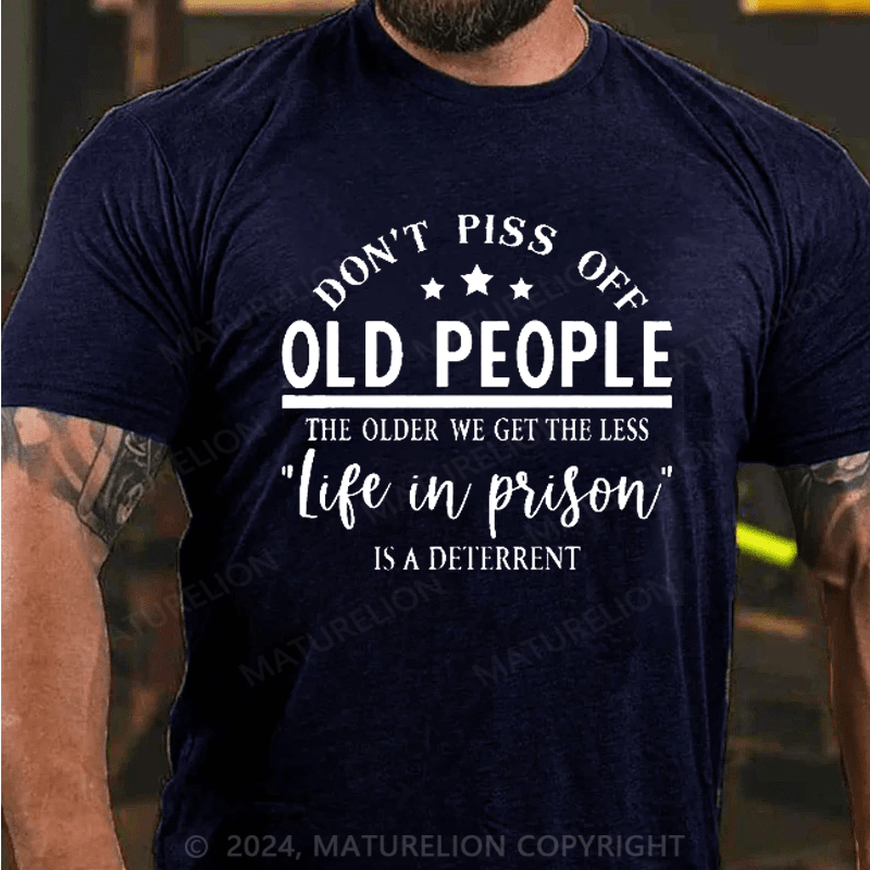 Maturelion Don't Piss Off Old People  T-Shirt