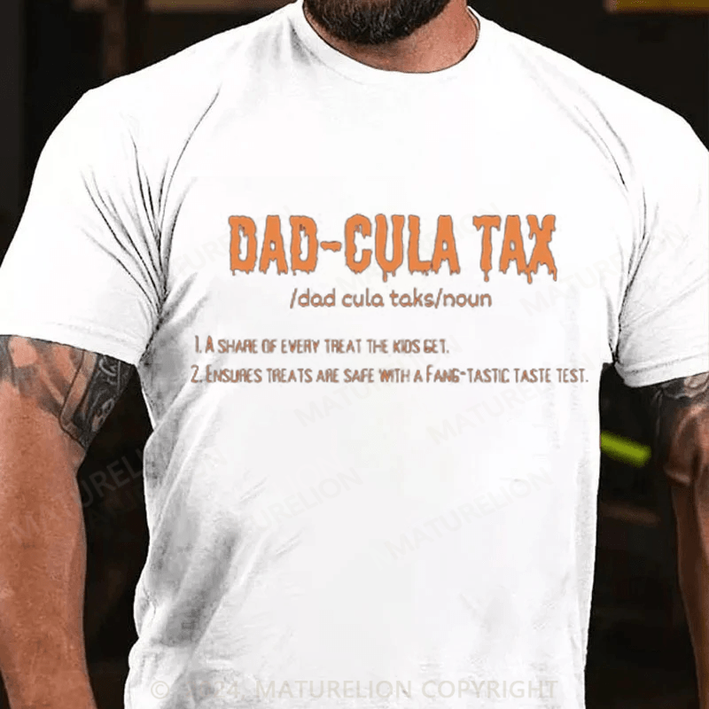 Maturelion Halloween Dad-cula Tax T-Shirt