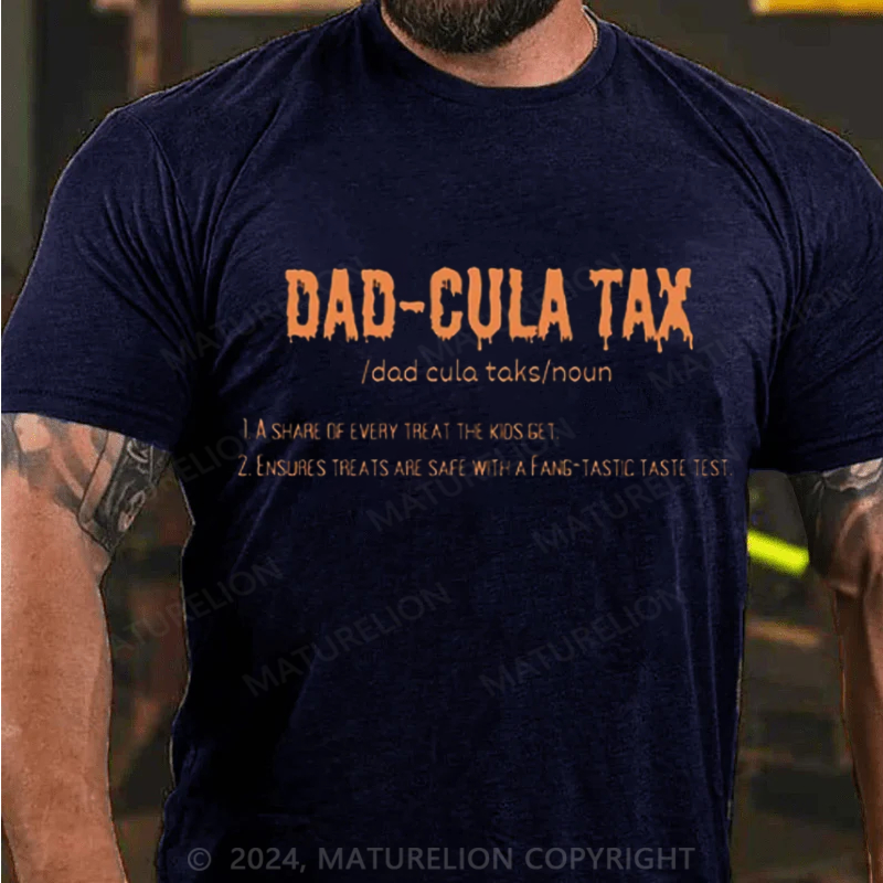 Maturelion Halloween Dad-cula Tax T-Shirt