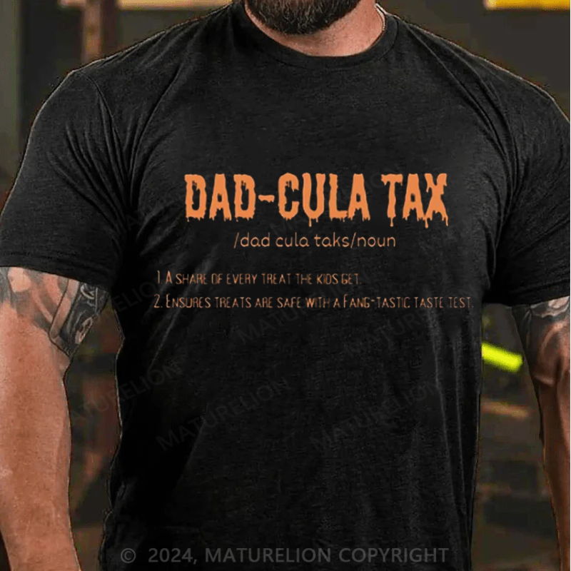 Maturelion Halloween Dad-cula Tax T-Shirt