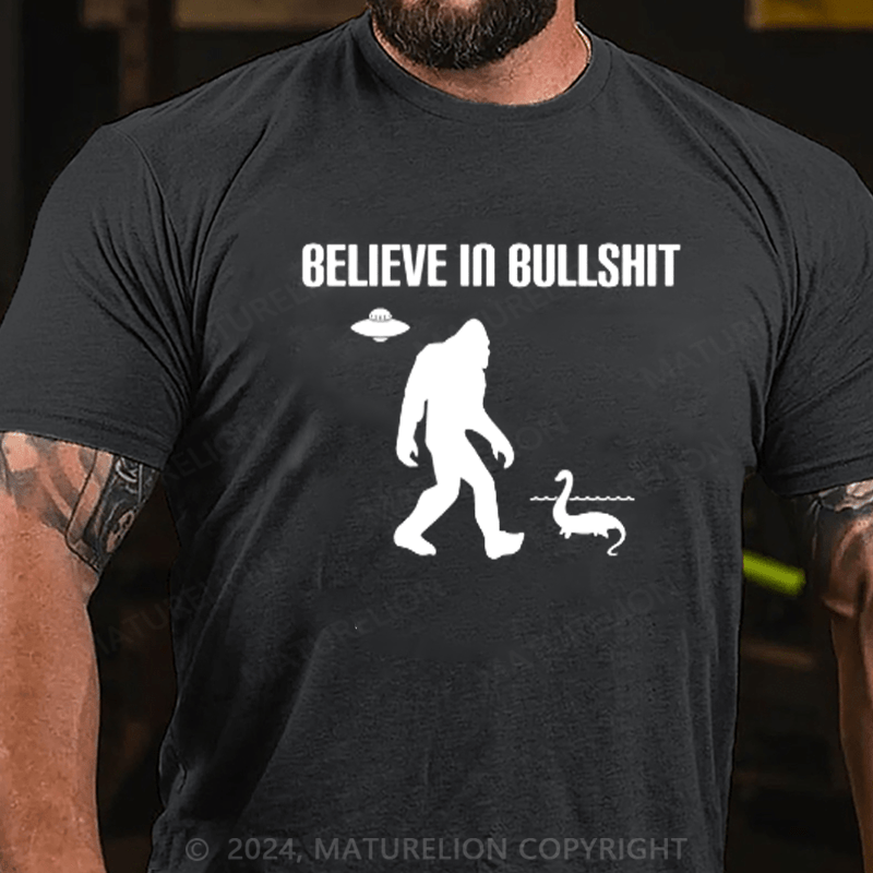 Maturelion Believe In Bullshit T-Shirt