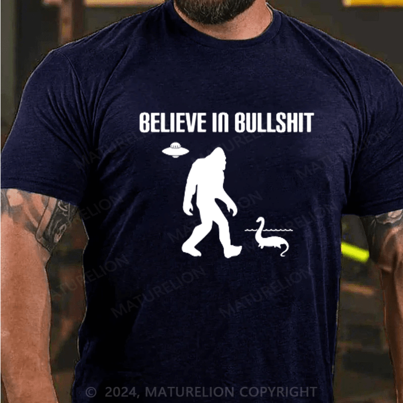 Maturelion Believe In Bullshit T-Shirt