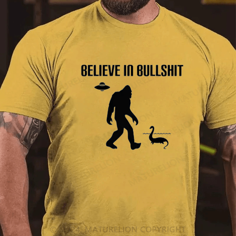 Maturelion Believe In Bullshit T-Shirt