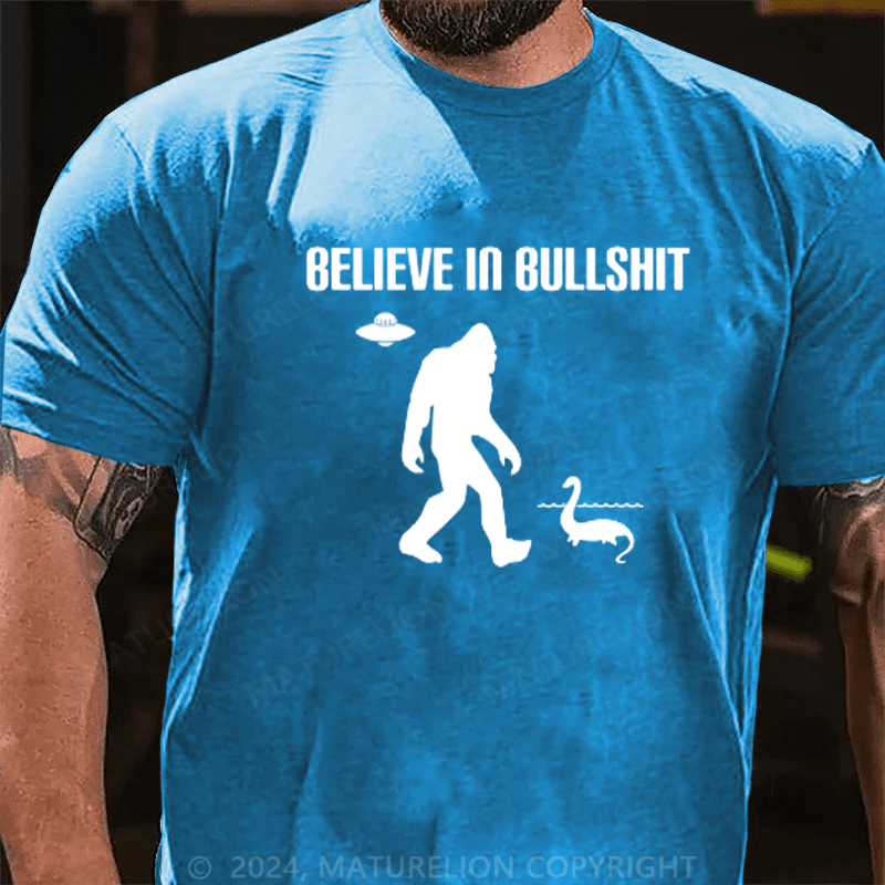 Maturelion Believe In Bullshit T-Shirt