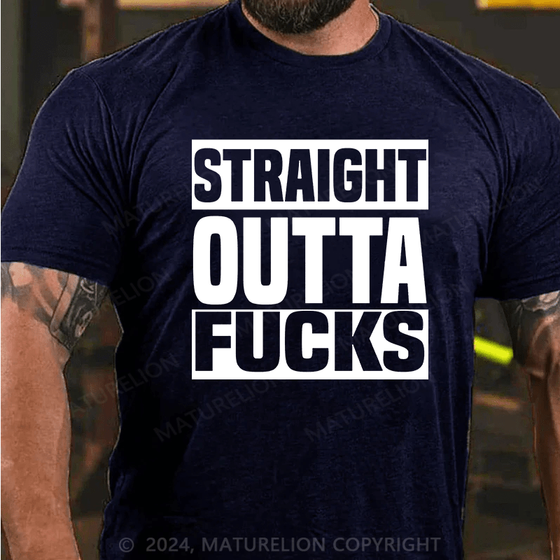 Matuerlion Straight Outta Fucks T-Shirt