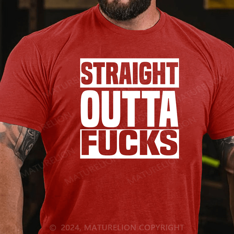 Matuerlion Straight Outta Fucks T-Shirt