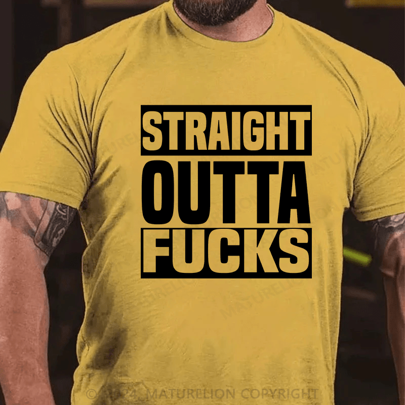 Matuerlion Straight Outta Fucks T-Shirt