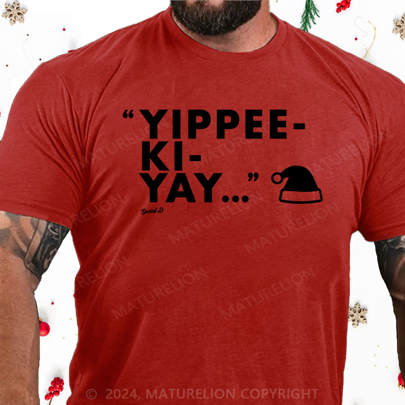 Maturelion Christmas T-Shirt Yippee-Ki-Yay Cotton T-Shirt