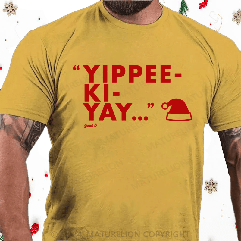 Maturelion Christmas T-Shirt Yippee-Ki-Yay Cotton T-Shirt