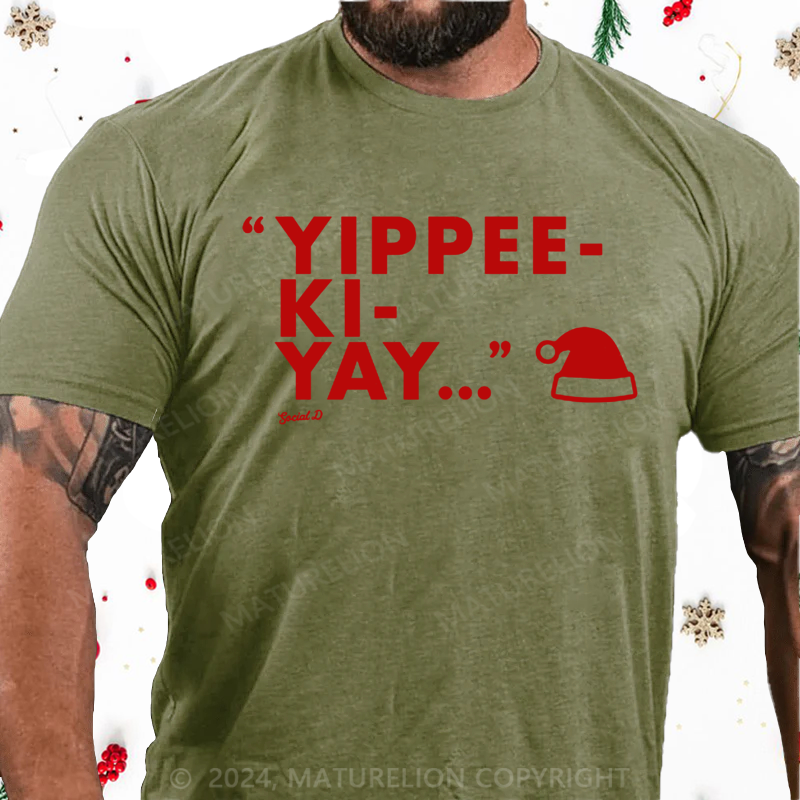 Maturelion Christmas T-Shirt Yippee-Ki-Yay Cotton T-Shirt