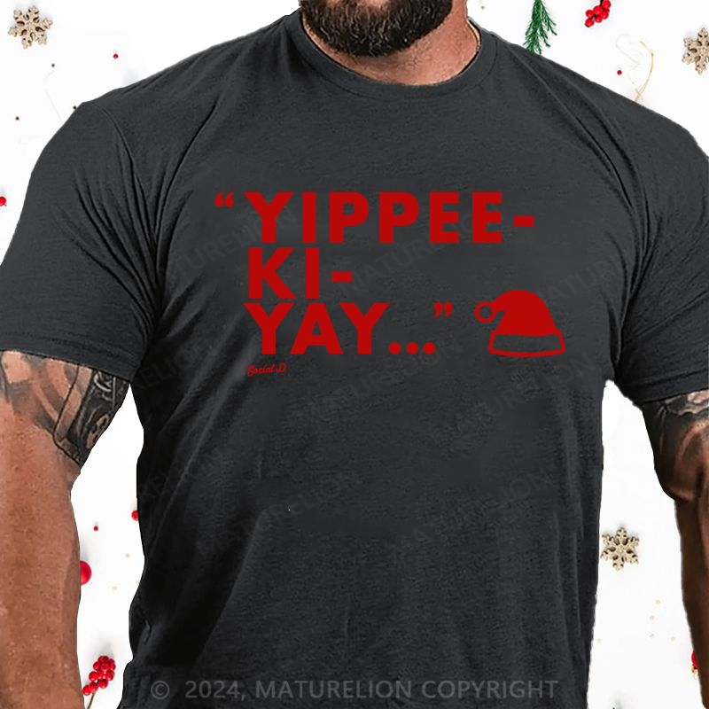 Maturelion Christmas T-Shirt Yippee-Ki-Yay Cotton T-Shirt