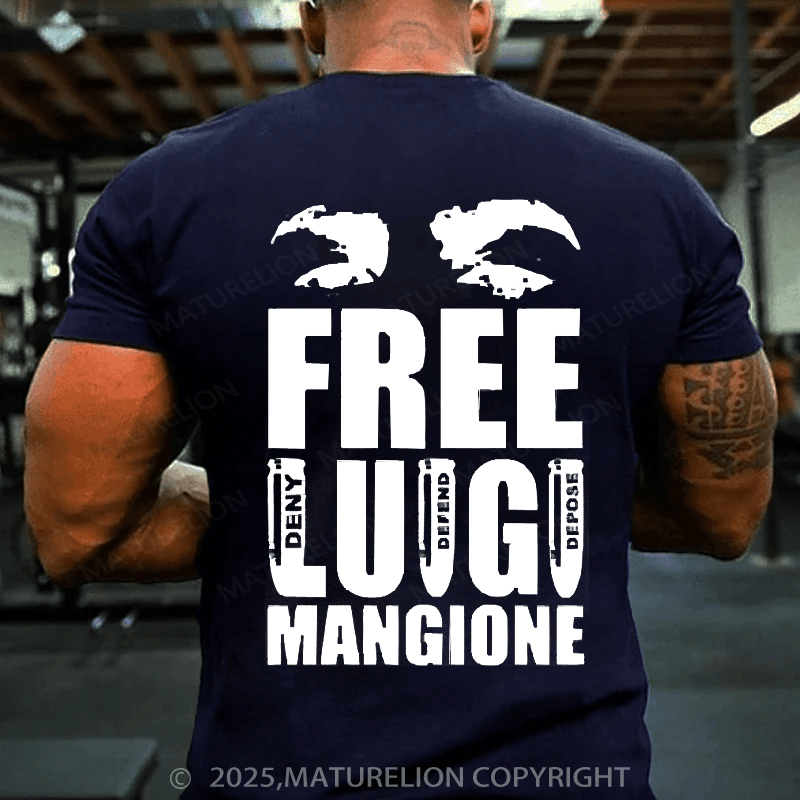 Maturelion Men's T-Shirt Free Luigi Mangione Deny Defend Depose shirt