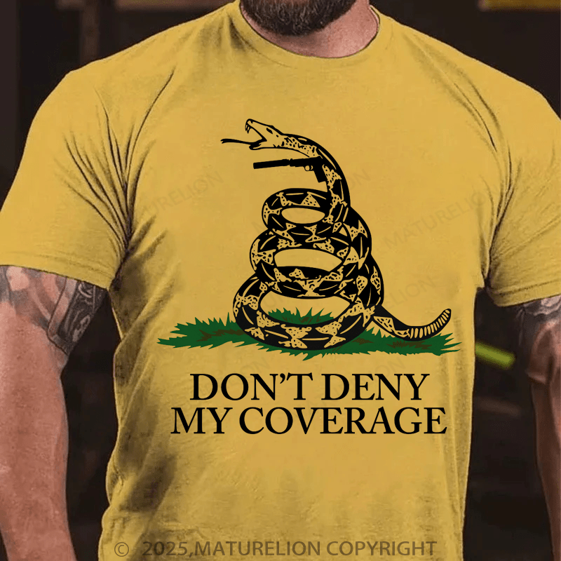 Maturelion Men's T-Shirt Don’t Deny My Coverage Don’t Tread On Me T-shirts