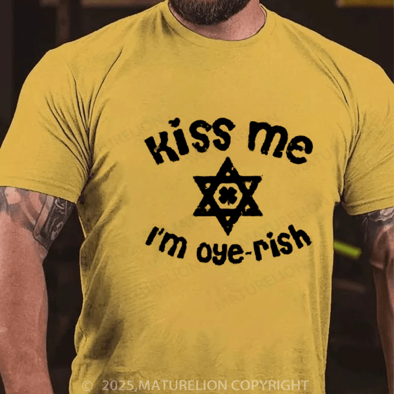 Maturelion St Patrick's T-shirt Kiss Me I'm Oyerish Funny Jewish St. Patrick's Day Design Classic T-Shirt