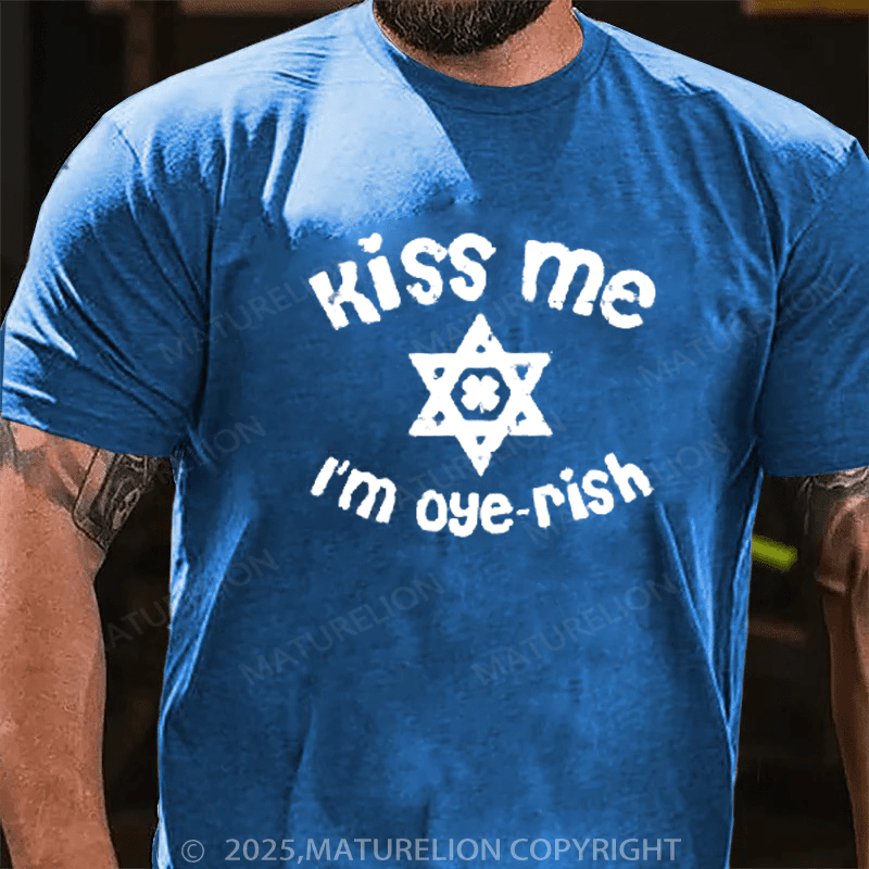 Maturelion St Patrick's T-shirt Kiss Me I'm Oyerish Funny Jewish St. Patrick's Day Design Classic T-Shirt