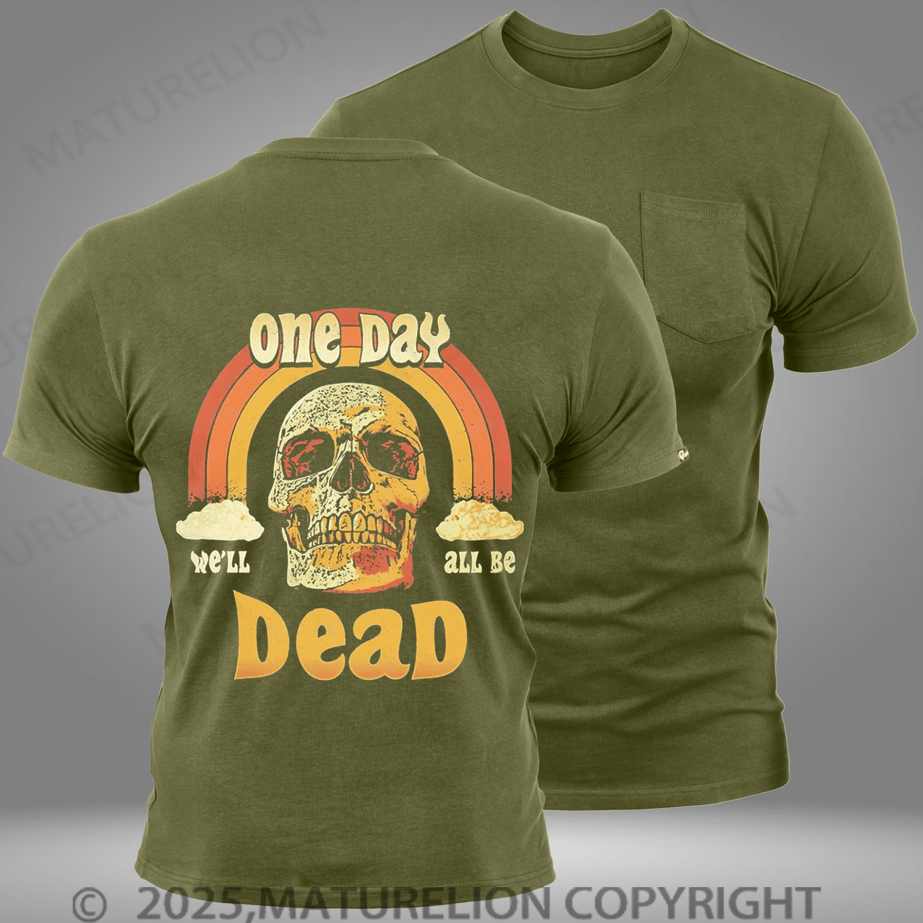 Maturelion Men's T-shirt We'll All Be Dead Pocket T-Shirt