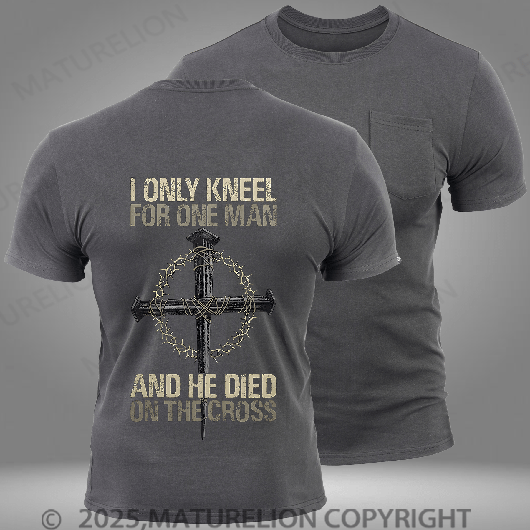 Maturelion Men's T-shirt I Only Kneel For One Man And He Died On The Cross Pocket T-Shirt