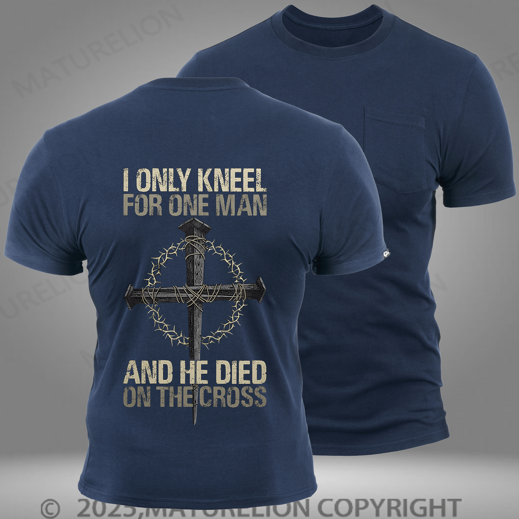 Maturelion Men's T-shirt I Only Kneel For One Man And He Died On The Cross Pocket T-Shirt