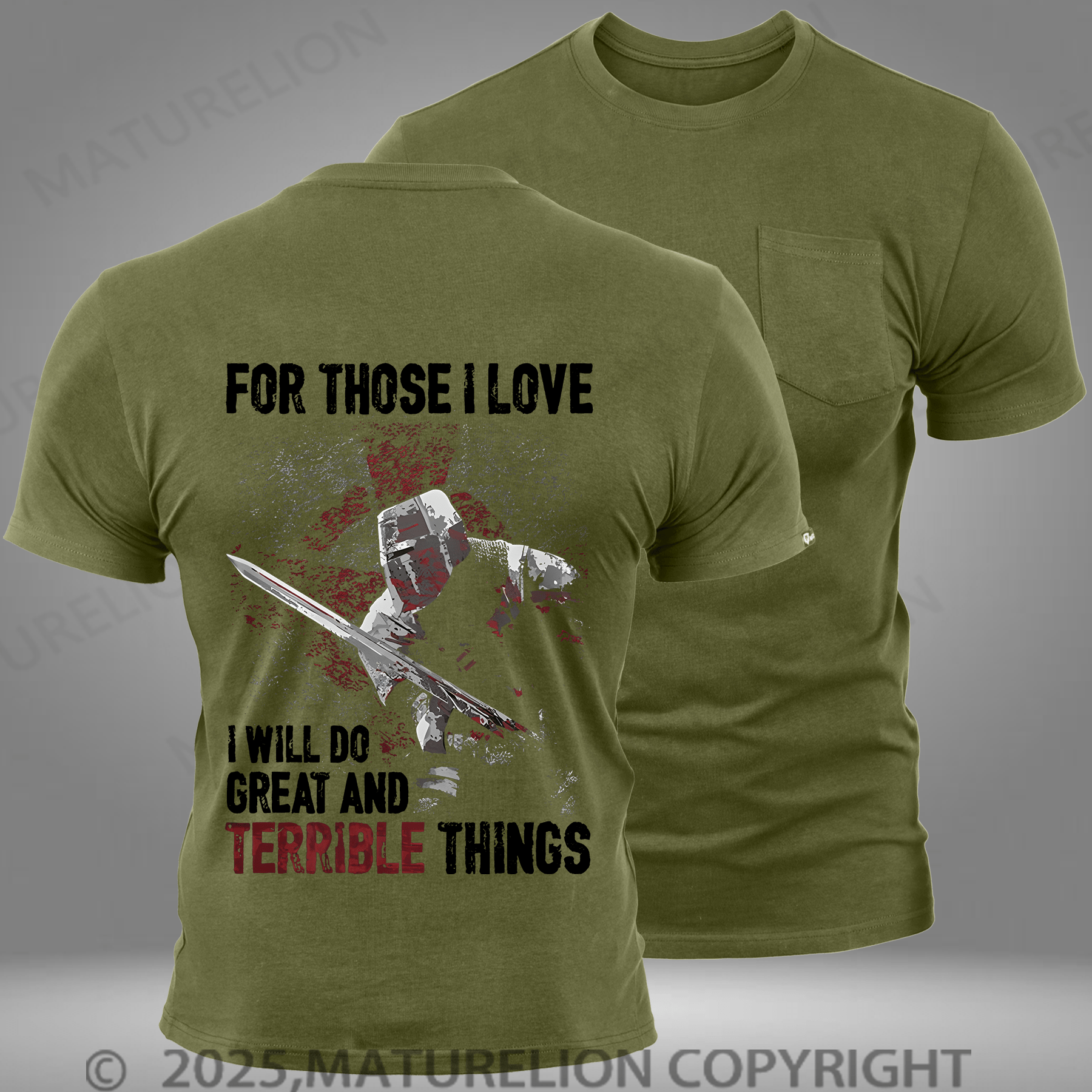 Maturelion Men's T-shirt For Those I Love, I Will Do Great and Terrible Things Pocket T-Shirt