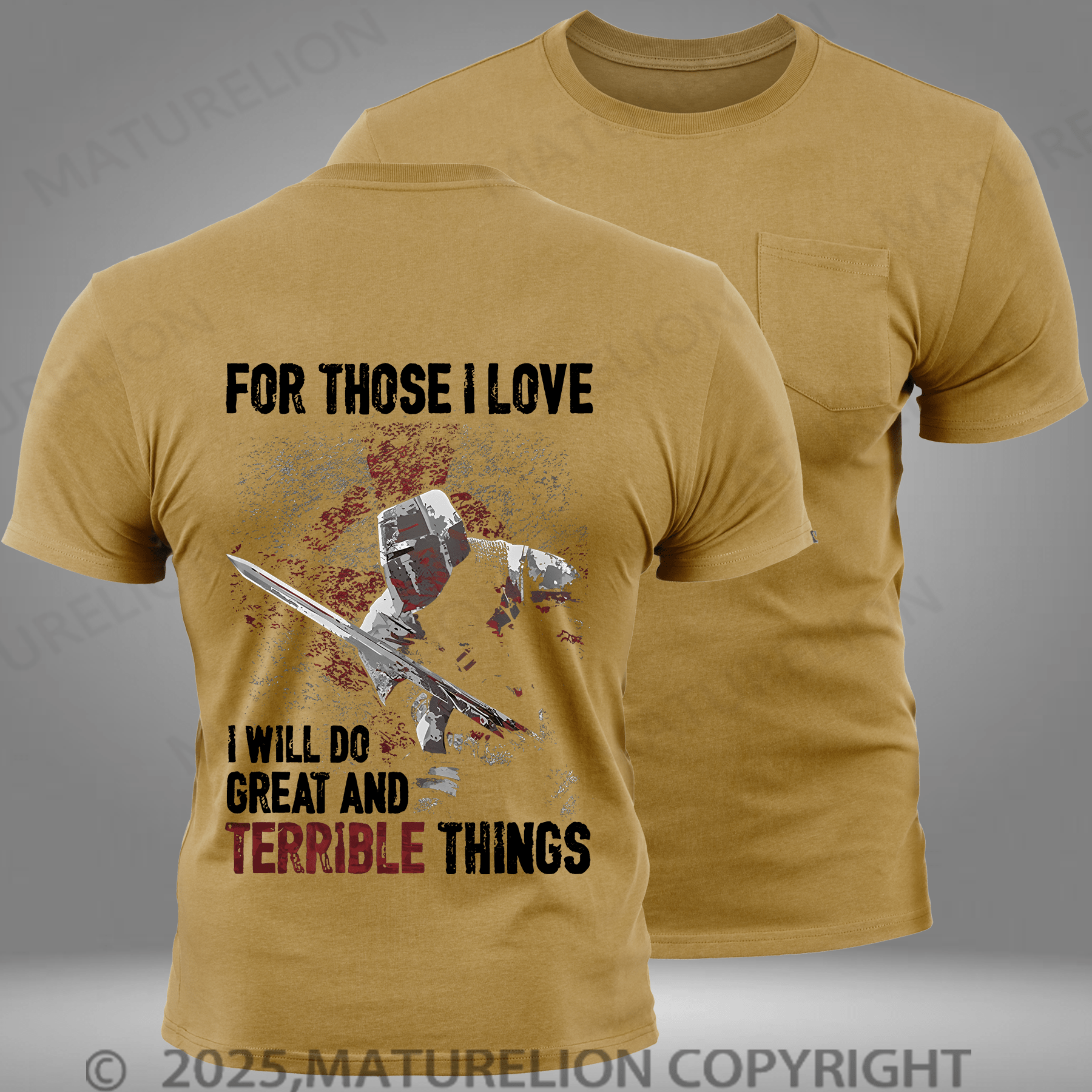 Maturelion Men's T-shirt For Those I Love, I Will Do Great and Terrible Things Pocket T-Shirt