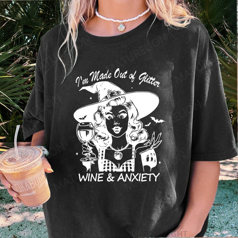 Maturelion Halloween I'm made out of Glitter, Wine & Anxiety DTG Printing Washed Cotton T-Shirt