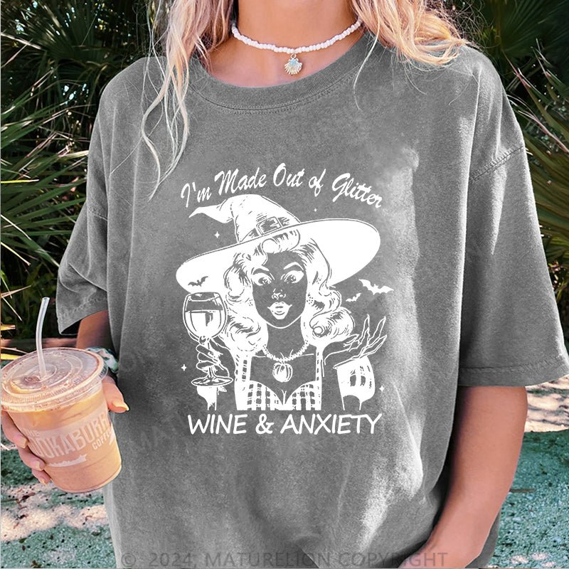 Maturelion Halloween I'm made out of Glitter, Wine & Anxiety DTG Printing Washed Cotton T-Shirt