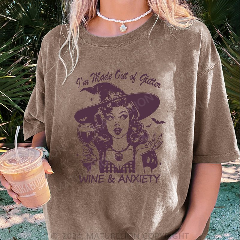 Maturelion Halloween I'm made out of Glitter, Wine & Anxiety DTG Printing Washed Cotton T-Shirt