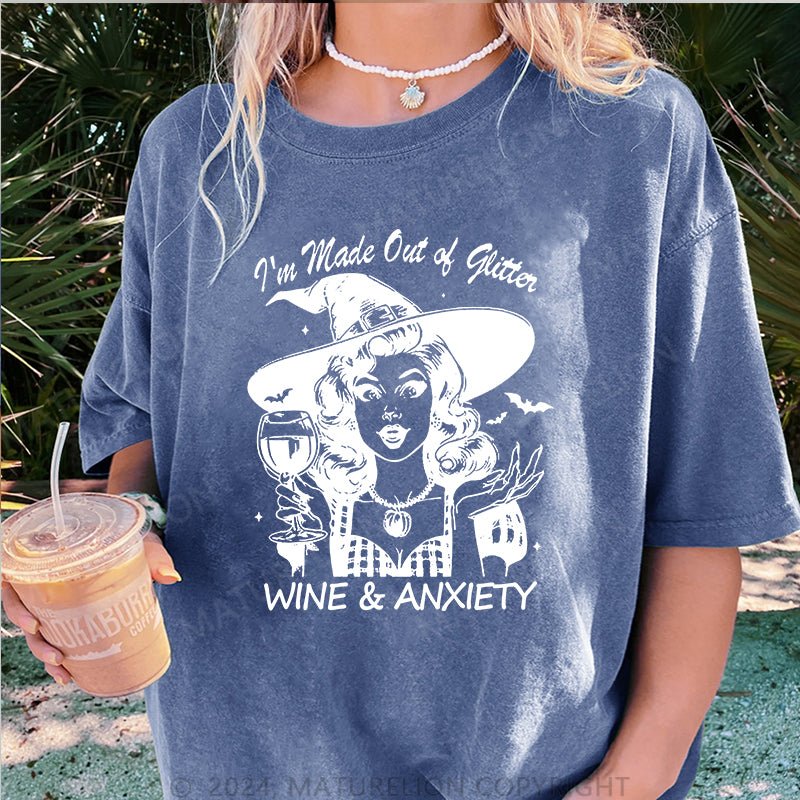 Maturelion Halloween I'm made out of Glitter, Wine & Anxiety DTG Printing Washed Cotton T-Shirt