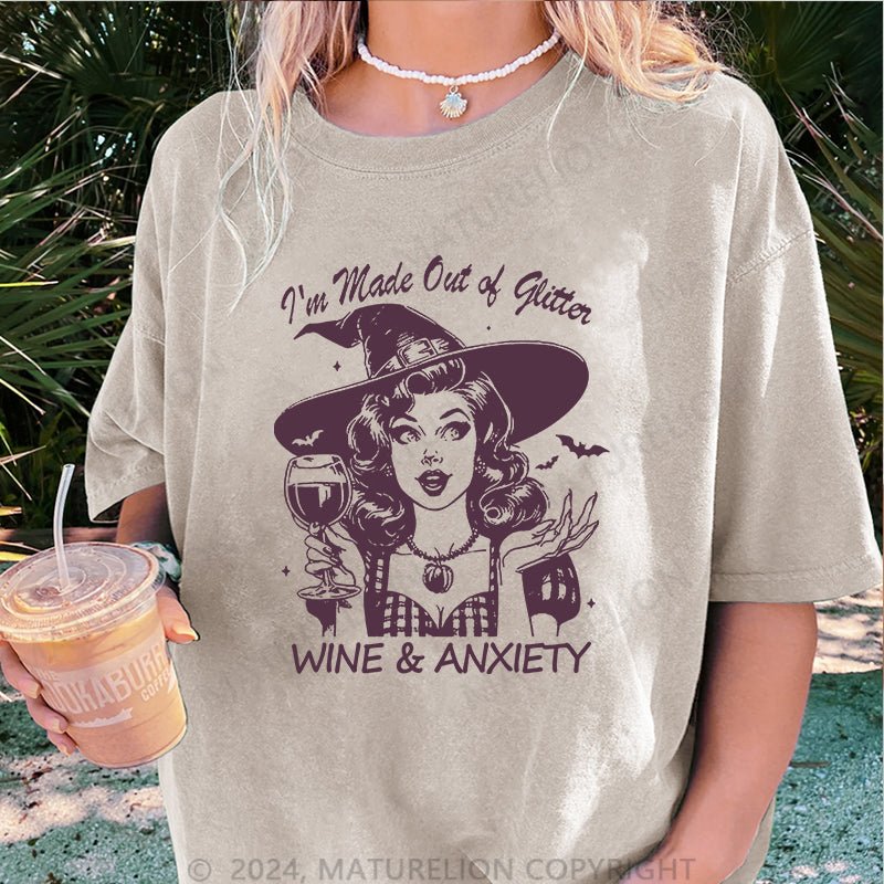 Maturelion Halloween I'm made out of Glitter, Wine & Anxiety DTG Printing Washed Cotton T-Shirt