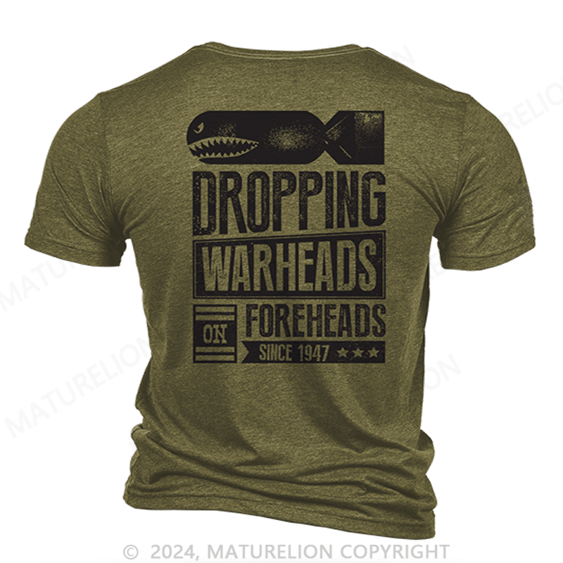 Maturelion Apparel Dropping Warheads On Foreheads T-Shirt