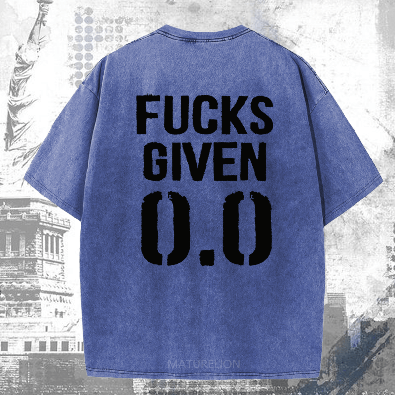 Maturelion Fucks Given DTG Printing Washed Cotton T-Shirt