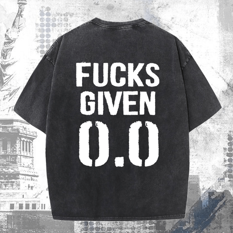 Maturelion Fucks Given DTG Printing Washed Cotton T-Shirt