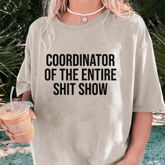 Maturelion Coordinator Of The Entire Shit Show DTG Printing Washed Cotton T-Shirt
