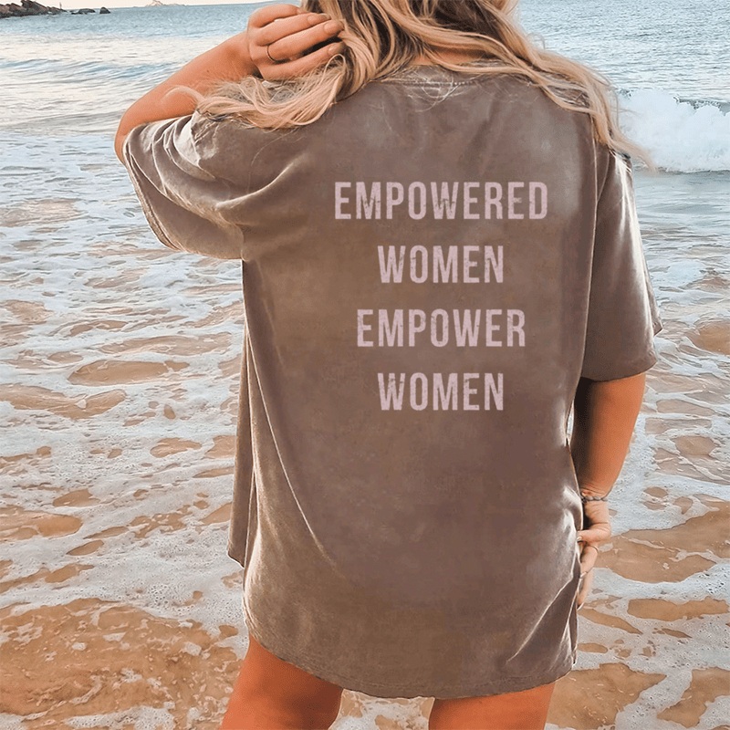 Maturelion Empowered Women Empower Women DTG Printing Washed Cotton T-Shirt